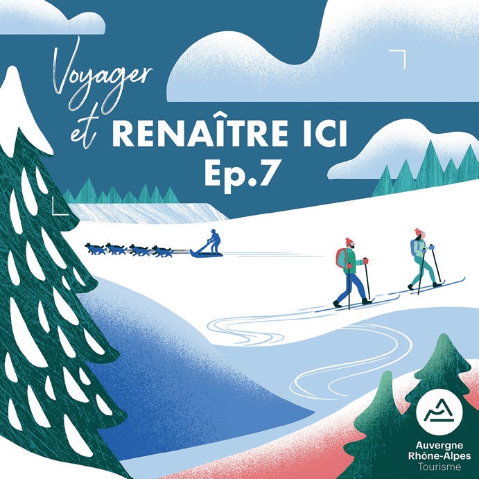 podcast auvergne rhone alpes tourisme