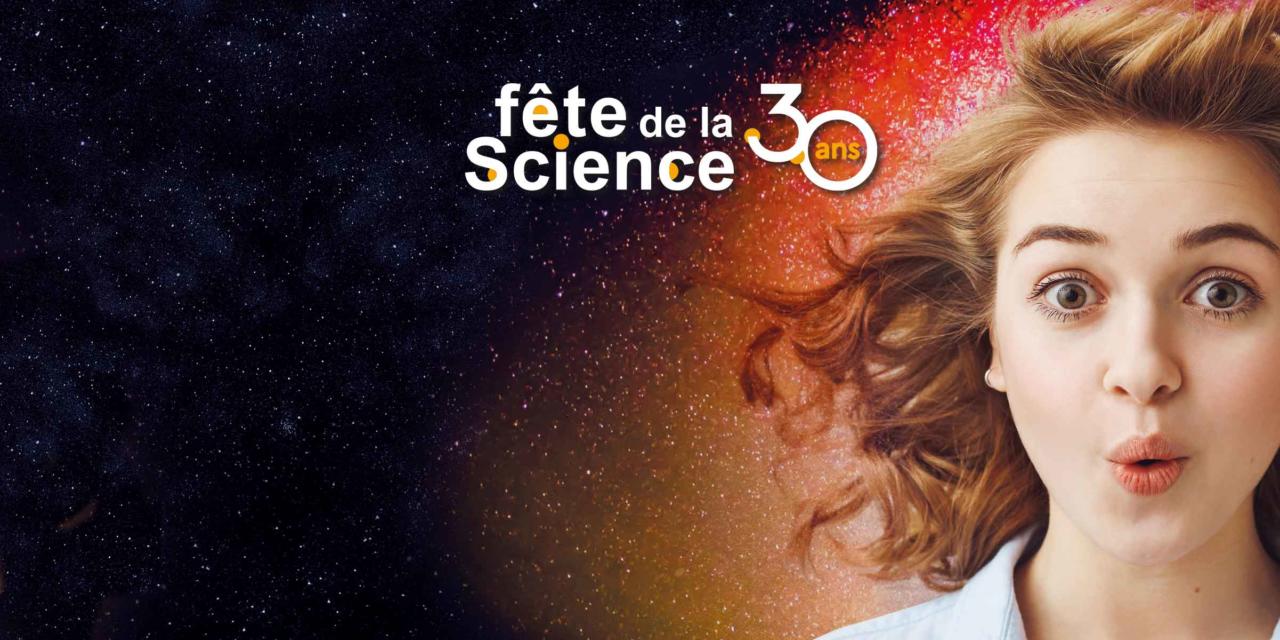 C’est les 30 ans de la Fête de la Science !