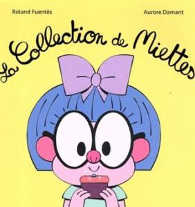 la collection de miettes