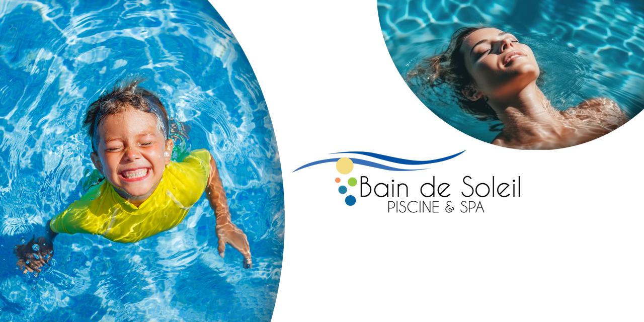 Bain de soleil piscine & spa : du sur-mesure, pour nager dans le bonheur !