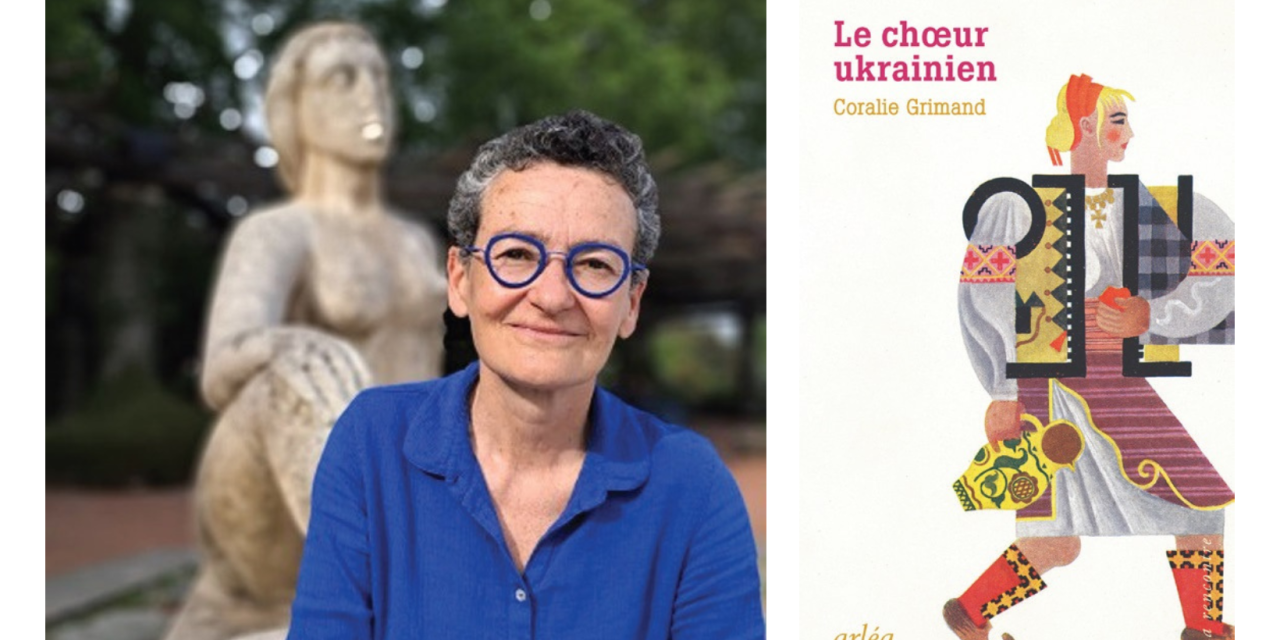 Coralie Grimand : depuis la France, l&rsquo;Ukraine au c(h)œur