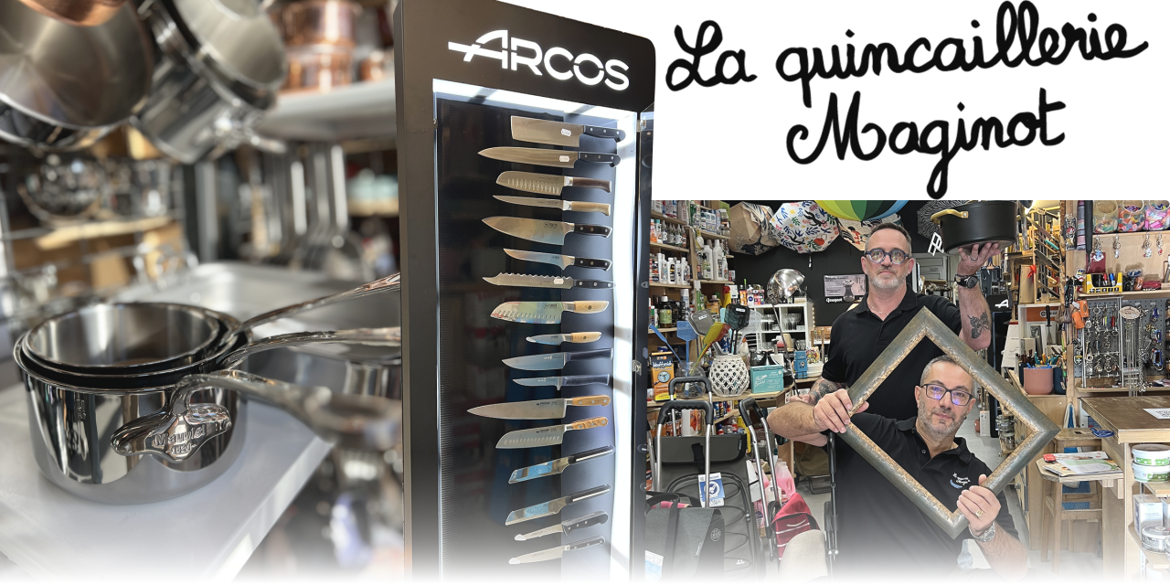 La quincaillerie Maginot, la caverne aux trésors de Bourg-en-Bresse